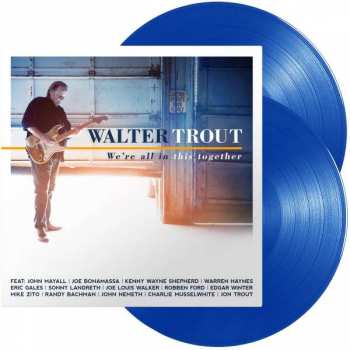 2LP Walter Trout: We`re All In This Together LTD | CLR