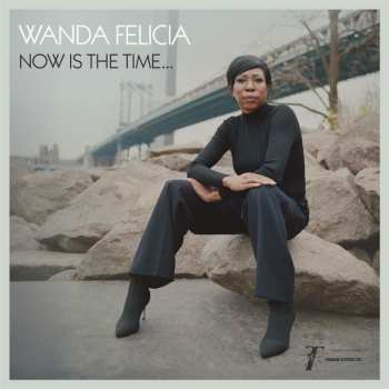 CD Wanda Felicia: Now Is The Time
