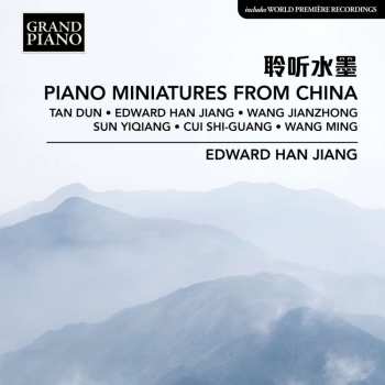 CD Wang Jianzhong: Edward Han Jiang - Piano Miniatures From China