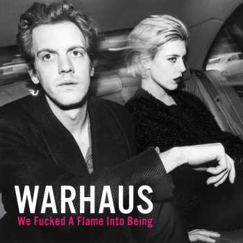 CD Warhaus: We Fucked A Flame Into Being