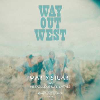 CD Marty Stuart And His Fabulous Superlatives: Way Out West