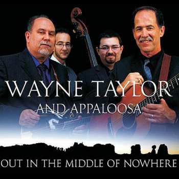 Album Wayne Taylor And Appaloosa: Out In The Middle Of Nowhere
