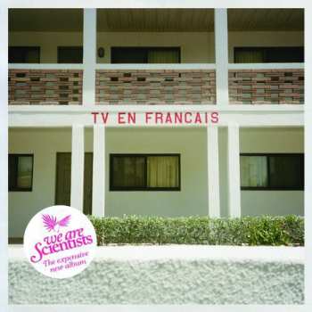 Album We Are Scientists: Tv En Francais
