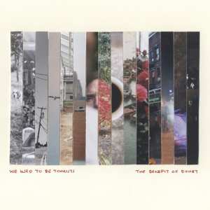 Album We Used To Be Tourists: The Benefit Of Doubt