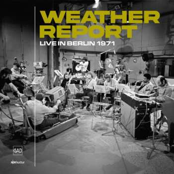 2CD Weather Report: Live In Berlin 1971