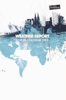 DVD Weather Report: Live In Cologne 1983
