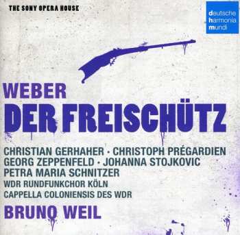 Album Weber / Weil / Gerhaher / Rohlig / Schnitzer: Der Freischutz