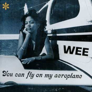 LP Wee: You Can Fly On My Aeroplane CLR