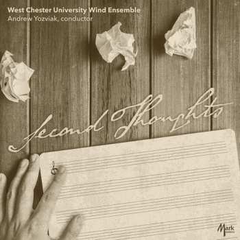 Album West Chester University Wind Ensemble: Second Thoughts
