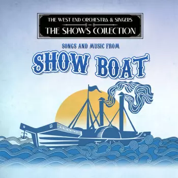 Performing Songs & Music From Show Boat