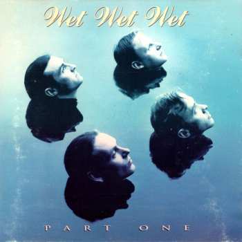 CD Wet Wet Wet: Part One