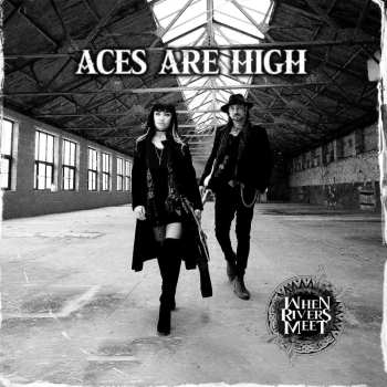 CD When Rivers Meet: Aces Are High