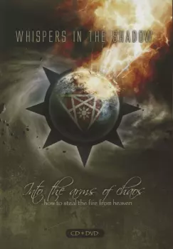 Whispers In The Shadow: Into The Arms Of Chaos (How To Steal The Fire From Heaven)