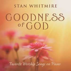 Album Whitmire,stan: Goodness Of God