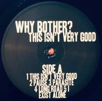 LP Why Bother?: This Isn't Very Good