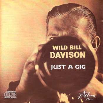 CD Wild Bill Davison: Just A Gig