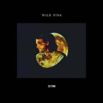 CD Wild Pink: ILYSM