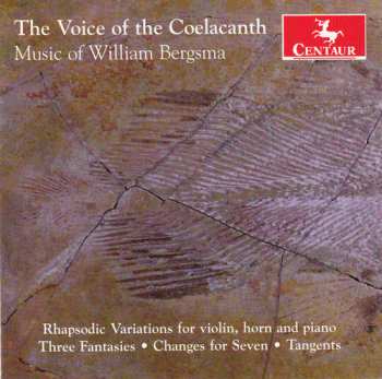 CD William Bergsma: The Voice Of The Coelacanth