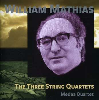 Album William Mathias: The Three String Quartet