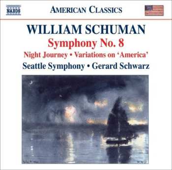 CD Gerard Schwarz: Symphony No. 8 • Night Journey • Variations On 'America'