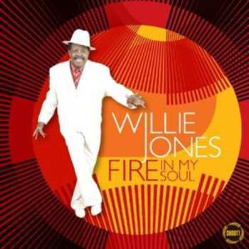 Album Willie Jones: Fire In My Soul