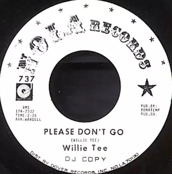 Willie Tee: Please Don't Go