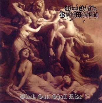 CD Wind Of The Black Mountains: Black Sun Shall Rise