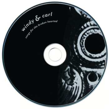 CD Windy & Carl: Songs For The Broken Hearted