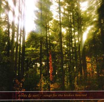 CD Windy & Carl: Songs For The Broken Hearted