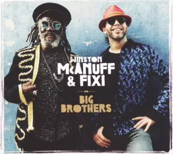 Winston McAnuff: Big Brothers