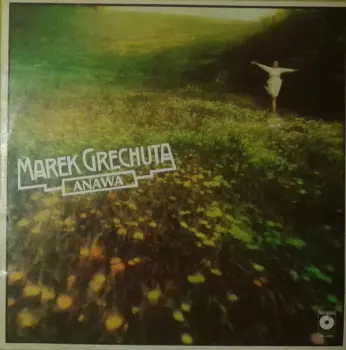 Marek Grechuta & Anawa: Wiosna - Ach To Ty