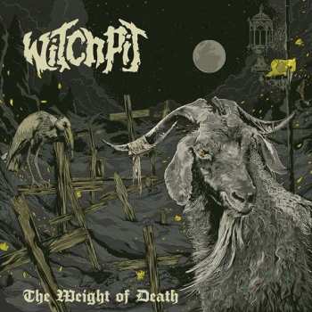 LP Witchpit: The Weight Of Death
