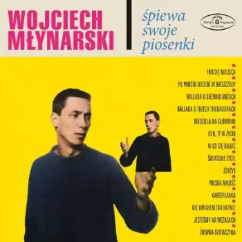 Wojciech Mlynarski Spiewa Swoje Piosenki