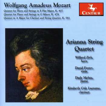 Album Wolfgang Amadeus Mozart: Quintet For Horn And Strings In E Flat Major, K. 407 / Quartet For Piano And Strings In G Minor, K. 478 / Quintet In A Major For Clarinet And String Quartet, K. 581