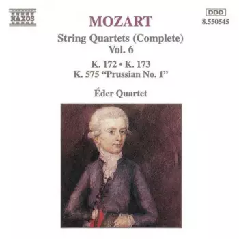 String Quartets (Complete) Vol. 6: K. 172 • K. 173 • K. 575 "Prussian No 1."