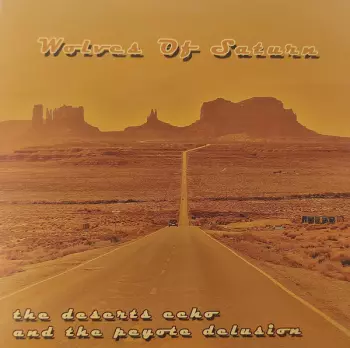 The Deserts Echo And The Peyote Delusion