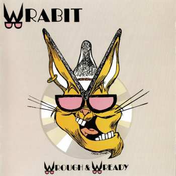 CD Wrabit: Wrough & Wready = ラフ・アンド・レディ LTD