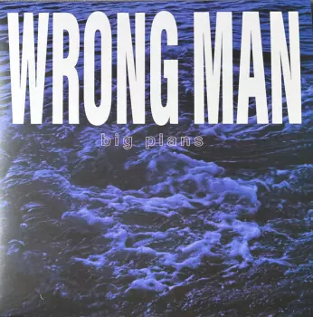 Wrong Man: Big Plans