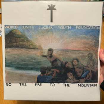LP WU LYF: Go Tell Fire To The Mountain