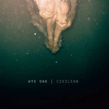 LP Wye Oak: Civilian