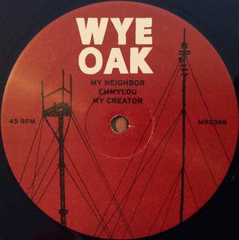 LP Wye Oak: My Neighbor / My Creator LTD