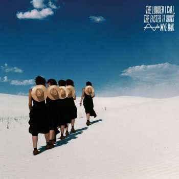 LP Wye Oak: The Louder I Call, The Faster It Runs