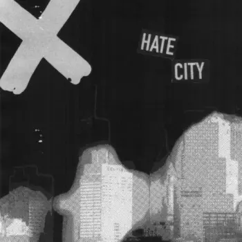 X: Hate City