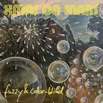 Album Xmas On Mars: Fuzzy & Color-blind