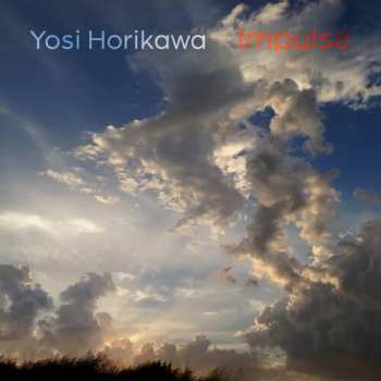 Album Yosi Horikawa: Impulse