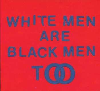 CD Young Fathers: White Men Are Black Men Too