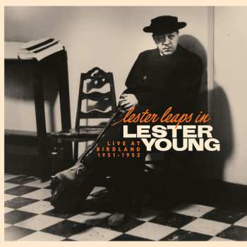 CD Young,lester: Lester Leaps In: Live At Birdland 1951-1952