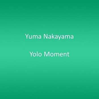 Album Yuma Nakayama: Yolo Moment