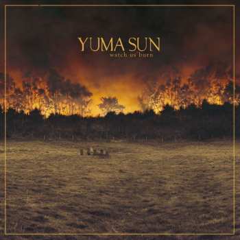 CD Yuma Sun: Watch Us Burn