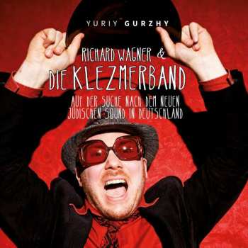 CD Yuriy Gurzhy: Richard Wagner & Die Klezmerband